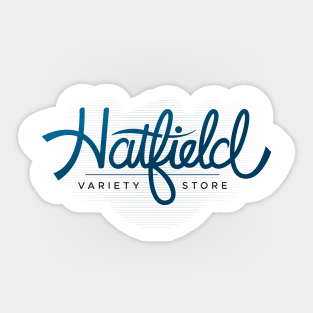 Hatfield Variety Store Sticker